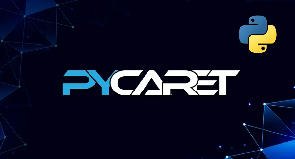 PyCaret: Guía de AutoML para Automatizar Flujos de Machine Learning
